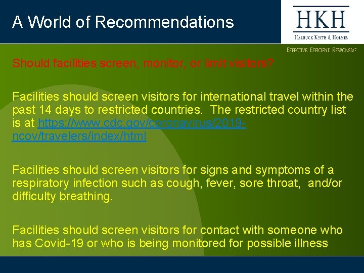 A World of Recommendations Should facilities screen, monitor, or limit visitors? Facilities should screen