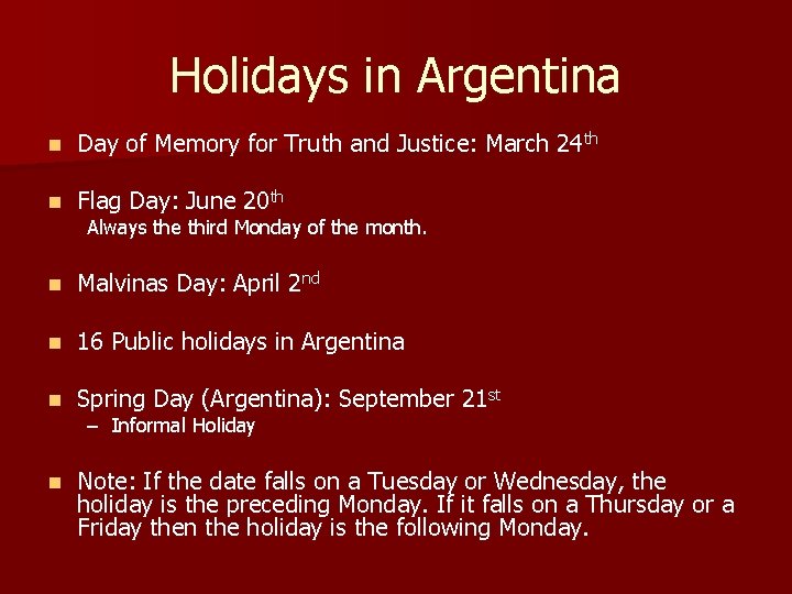 Holidays in Argentina n Day of Memory for Truth and Justice: March 24 th