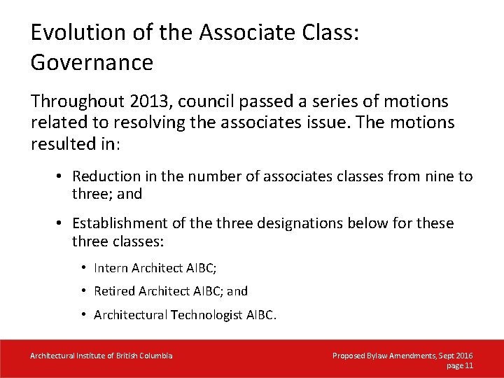 Evolution of the Associate Class: Governance Throughout 2013, council passed a series of motions