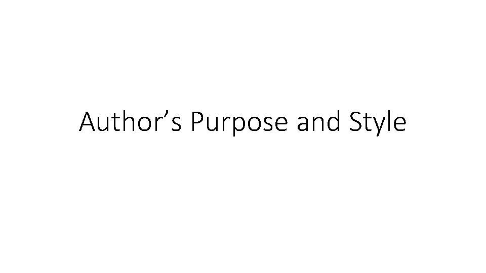 Author’s Purpose and Style 