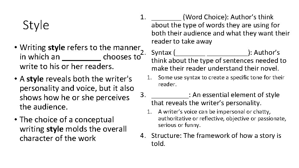 1. ____ (Word Choice): Author’s think about the type of words they are using