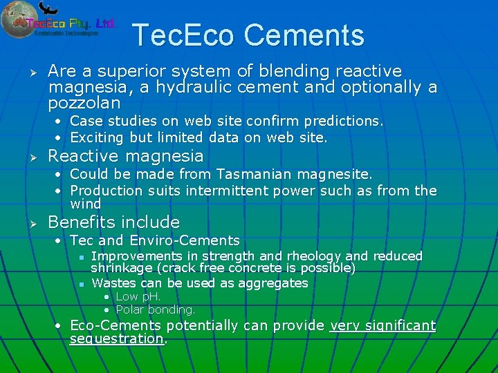 Tec. Eco Cements Ø Are a superior system of blending reactive magnesia, a hydraulic