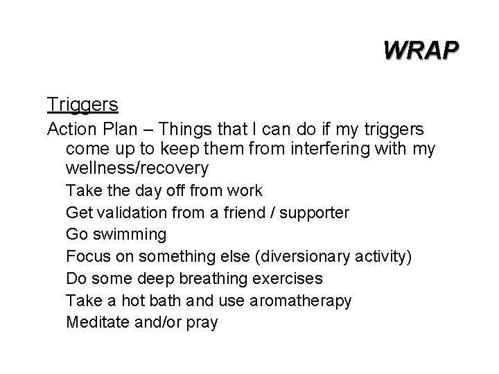 WRAP Triggers Action Plan – Things that I can do if my triggers come