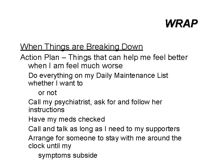 WRAP When Things are Breaking Down Action Plan – Things that can help me