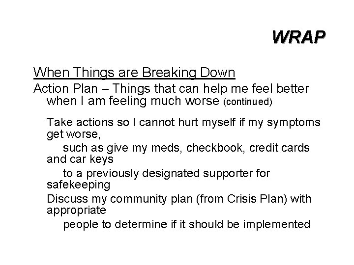 WRAP When Things are Breaking Down Action Plan – Things that can help me