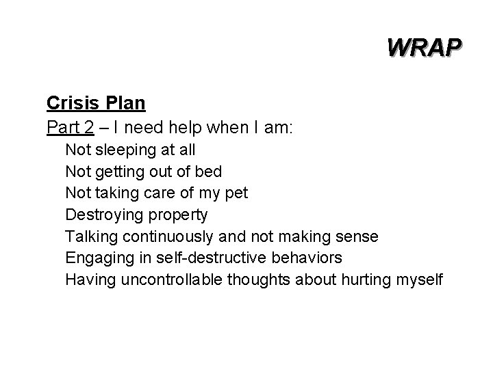 WRAP Crisis Plan Part 2 – I need help when I am: Not sleeping