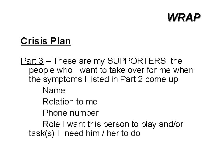 WRAP Crisis Plan Part 3 – These are my SUPPORTERS, the people who I