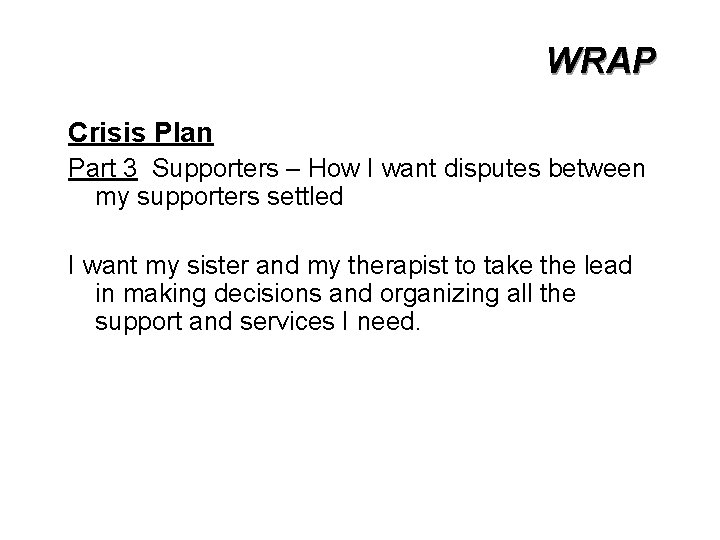 WRAP Crisis Plan Part 3 Supporters – How I want disputes between my supporters