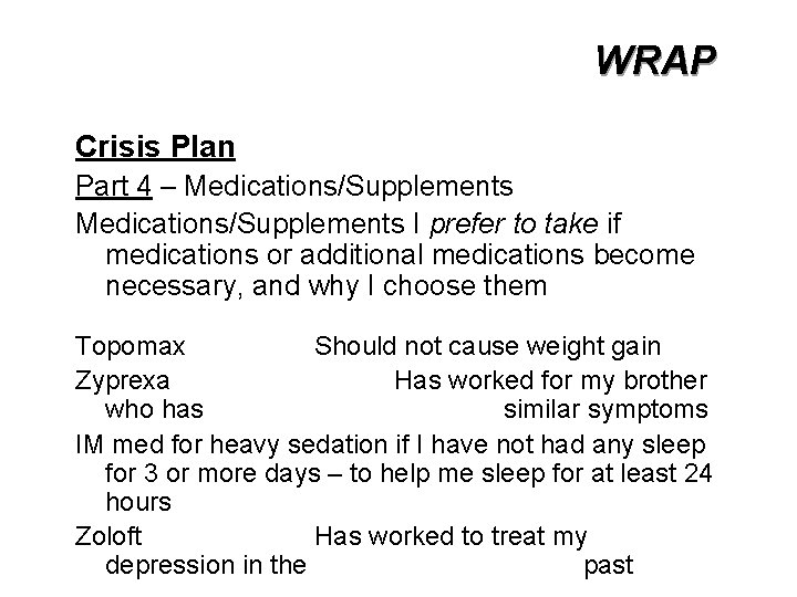 WRAP Crisis Plan Part 4 – Medications/Supplements I prefer to take if medications or