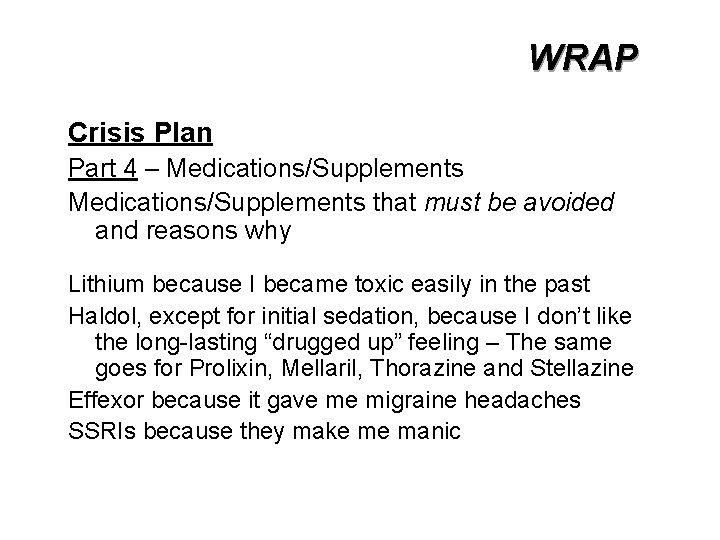 WRAP Crisis Plan Part 4 – Medications/Supplements that must be avoided and reasons why