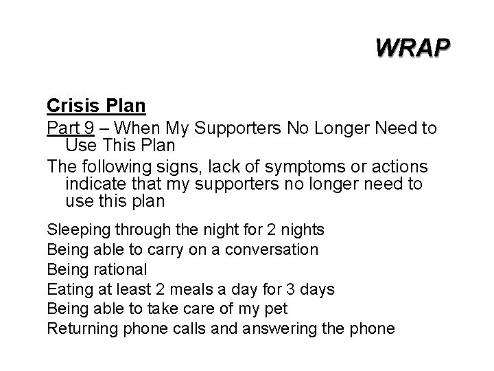 WRAP Crisis Plan Part 9 – When My Supporters No Longer Need to Use