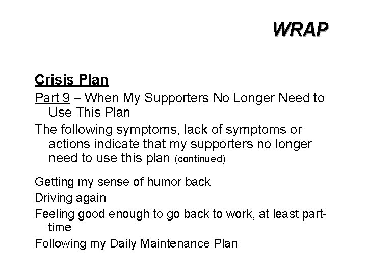 WRAP Crisis Plan Part 9 – When My Supporters No Longer Need to Use