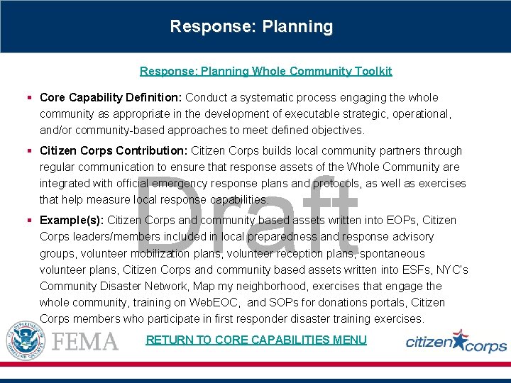 Response: Planning Whole Community Toolkit § Core Capability Definition: Conduct a systematic process engaging