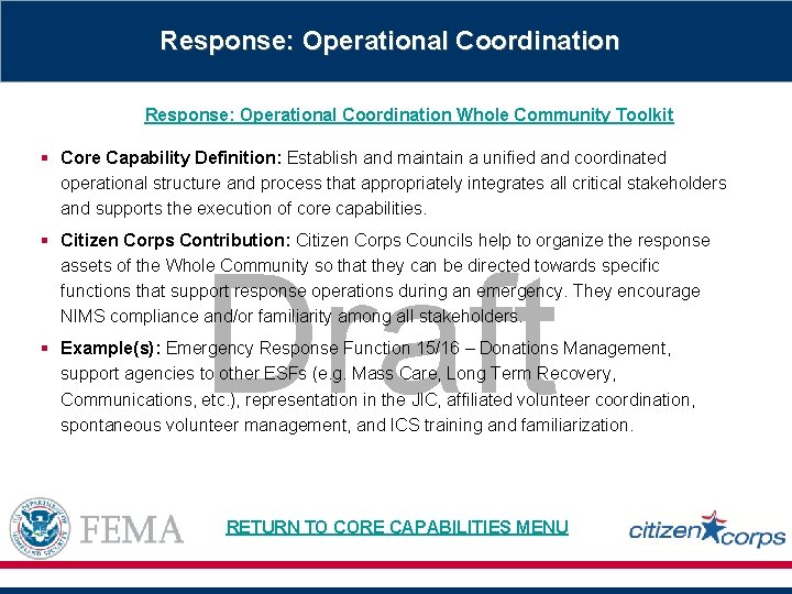 Response: Operational Coordination Whole Community Toolkit § Core Capability Definition: Establish and maintain a