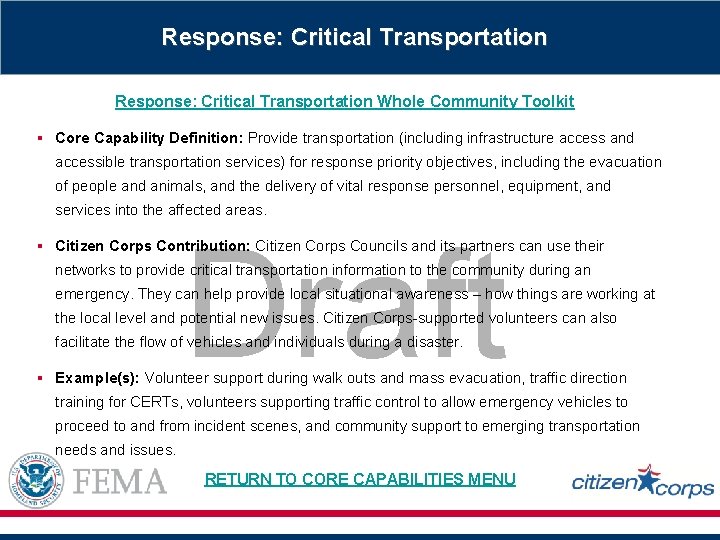 Response: Critical Transportation Whole Community Toolkit § Core Capability Definition: Provide transportation (including infrastructure