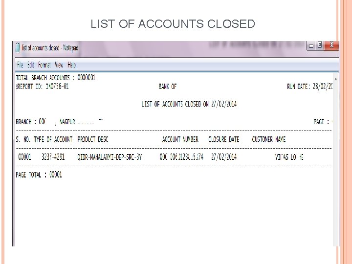 LIST OF ACCOUNTS CLOSED 