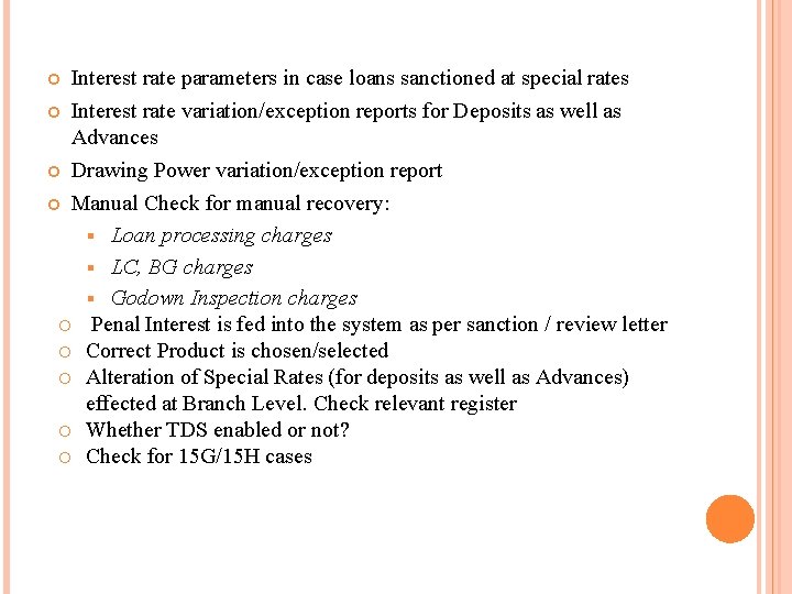  Interest rate parameters in case loans sanctioned at special rates Interest rate variation/exception