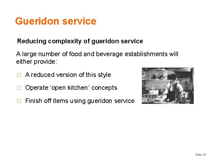 Gueridon service Reducing complexity of gueridon service A large number of food and beverage