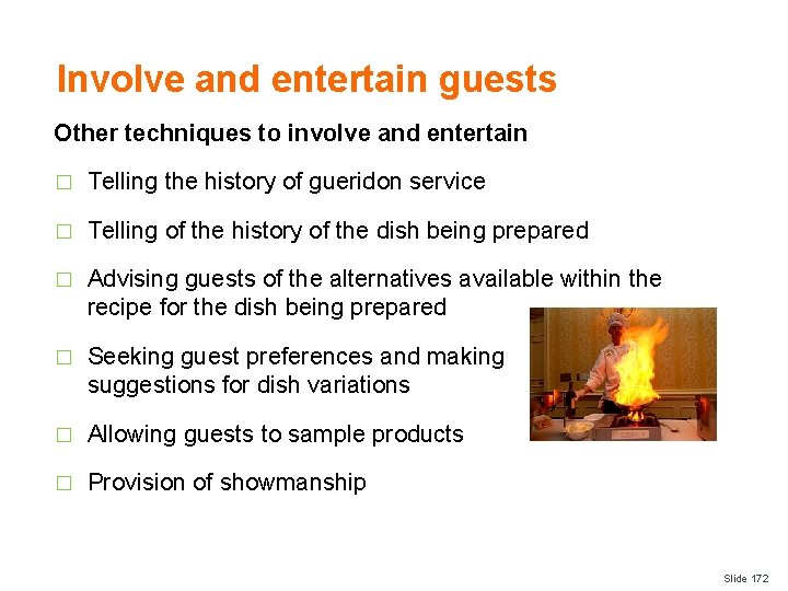 Involve and entertain guests Other techniques to involve and entertain � Telling the history