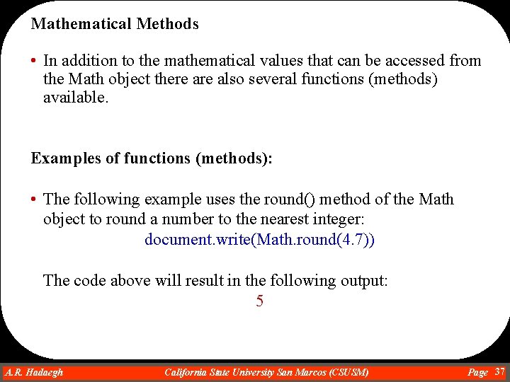 Mathematical Methods • In addition to the mathematical values that can be accessed from