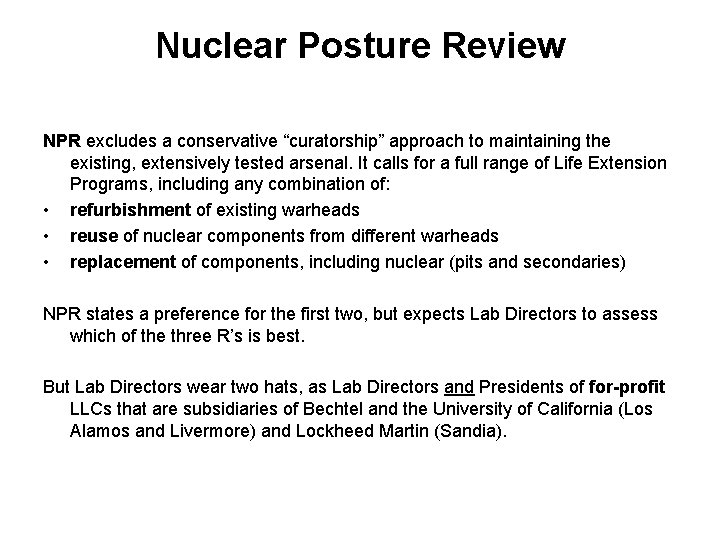 Nuclear Posture Review NPR excludes a conservative “curatorship” approach to maintaining the existing, extensively