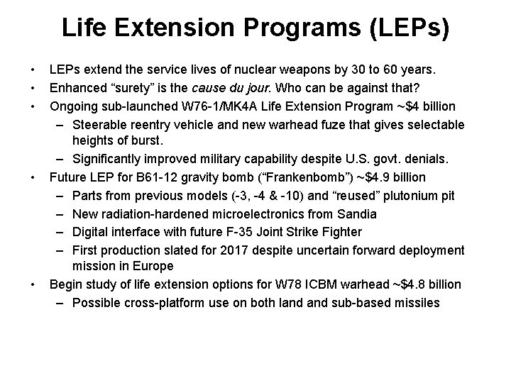 Life Extension Programs (LEPs) • • • LEPs extend the service lives of nuclear