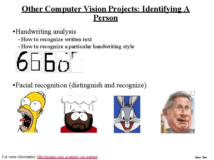 Other Computer Vision Projects: Identifying A Person • Handwriting analysis - How to recognize