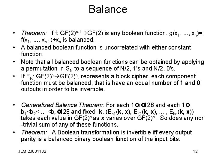 Balance • Theorem: If f: GF(2)n-1 GF(2) is any boolean function, g(x 1, .