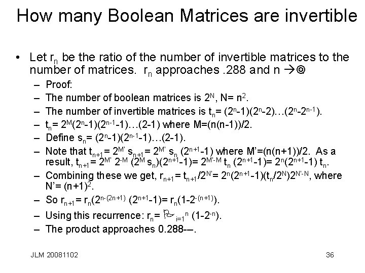 How many Boolean Matrices are invertible • Let rn be the ratio of the