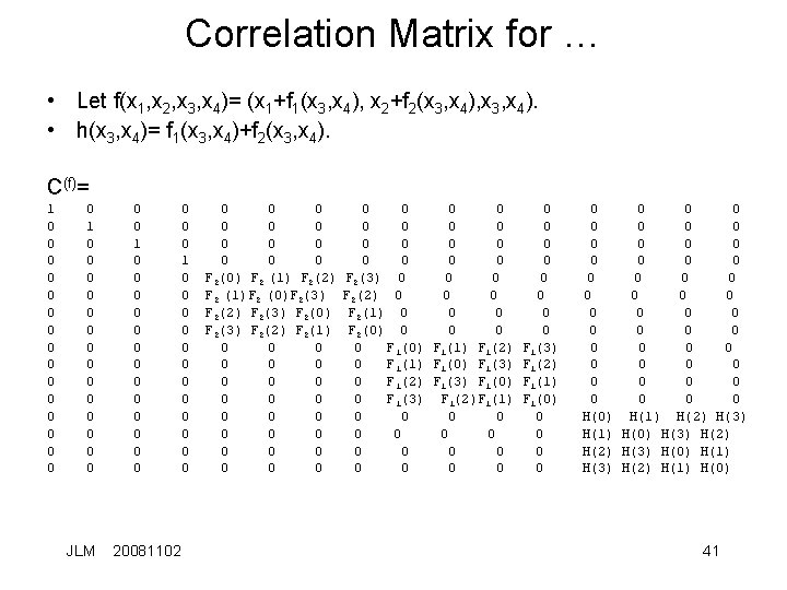 Correlation Matrix for … • Let f(x 1, x 2, x 3, x 4)=