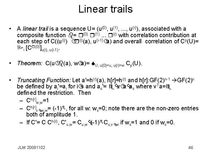 Linear trails • A linear trail is a sequence U= (u(0), u(1), . .