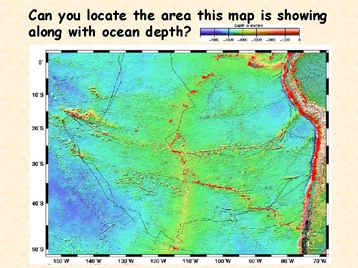Can you locate the area this map is showing along with ocean depth? 