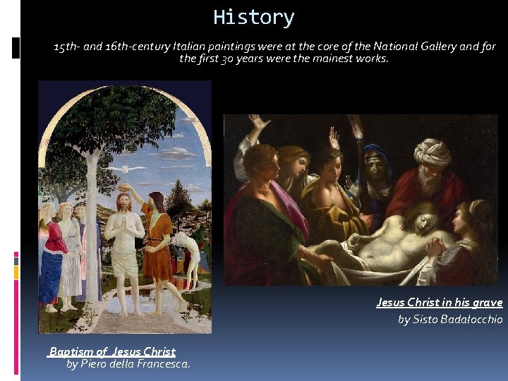 History 15 th- and 16 th-century Italian paintings were at the core of the