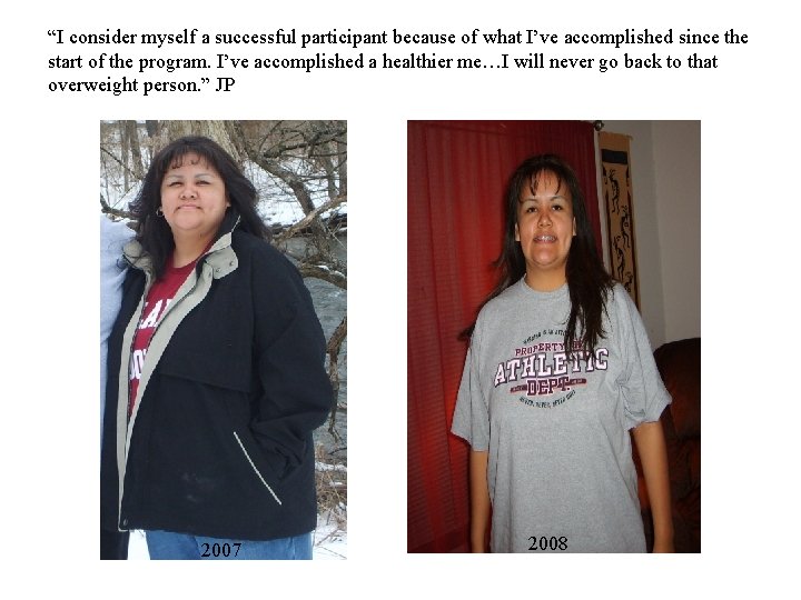 “I consider myself a successful participant because of what I’ve accomplished since the start