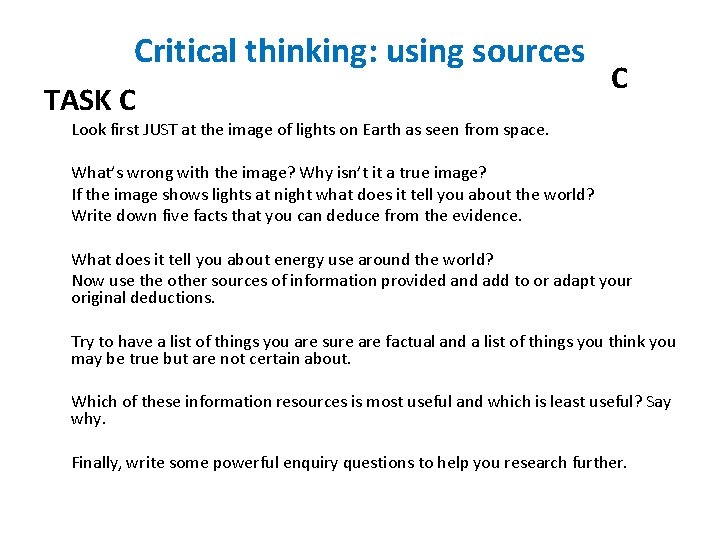 Critical thinking: using sources TASK C C Look first JUST at the image of