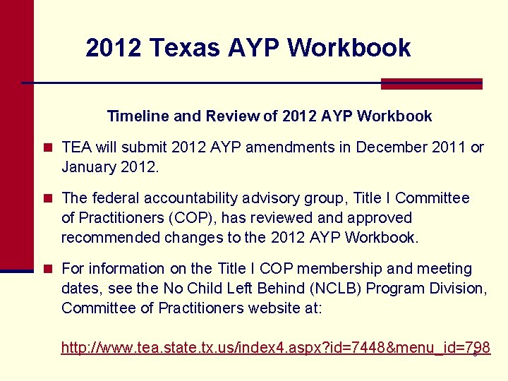 2012 Texas AYP Workbook Timeline and Review of 2012 AYP Workbook n TEA will