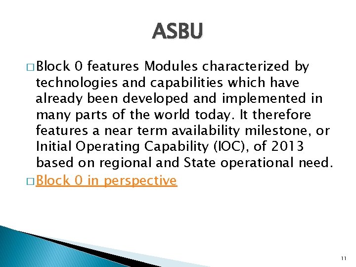 ASBU � Block 0 features Modules characterized by technologies and capabilities which have already