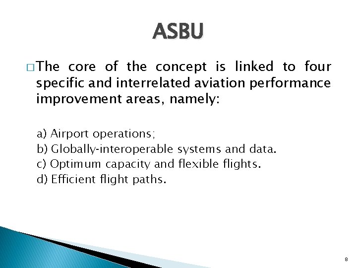 ASBU � The core of the concept is linked to four specific and interrelated