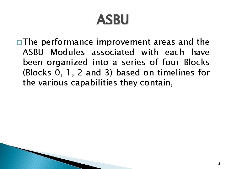 ASBU � The performance improvement areas and the ASBU Modules associated with each have