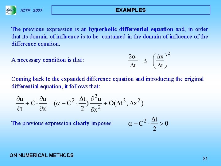 ICTP, 2007 EXAMPLES The previous expression is an hyperbolic differential equation and, in order