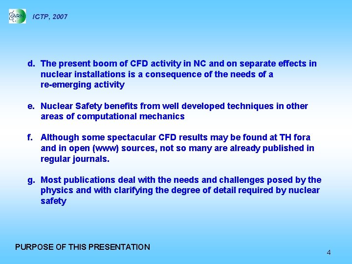 ICTP, 2007 d. The present boom of CFD activity in NC and on separate