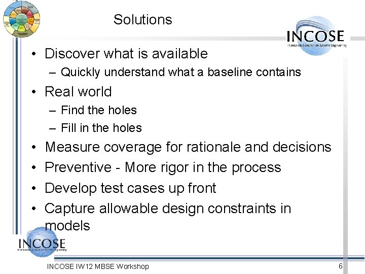 Solutions • Discover what is available – Quickly understand what a baseline contains • Solutions • Discover what is available – Quickly understand what a baseline contains •