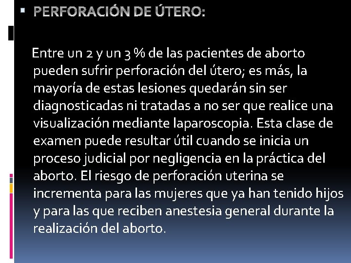  Entre un 2 y un 3 % de las pacientes de aborto pueden