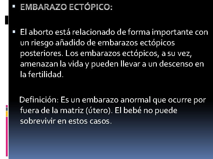  El aborto está relacionado de forma importante con un riesgo añadido de embarazos