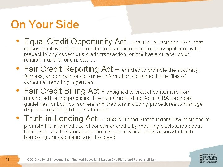 On Your Side • Equal Credit Opportunity Act - enacted 28 October 1974, that