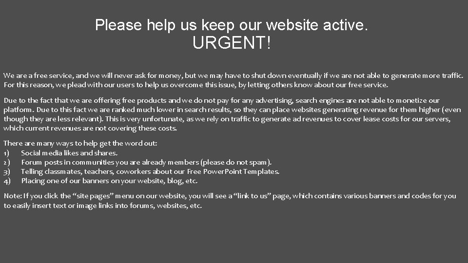 Please help us keep our website active. URGENT! We are a free service, and