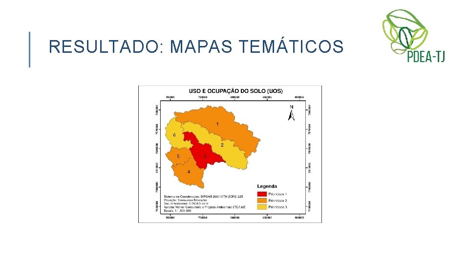 RESULTADO: MAPAS TEMÁTICOS Meta 2 Meta 1 