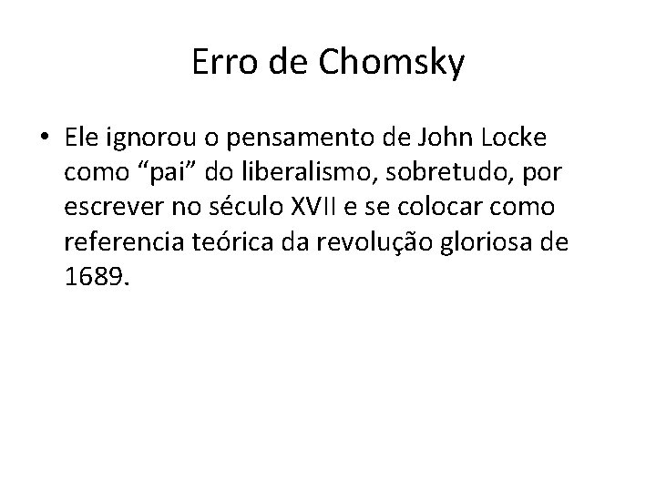 Erro de Chomsky • Ele ignorou o pensamento de John Locke como “pai” do