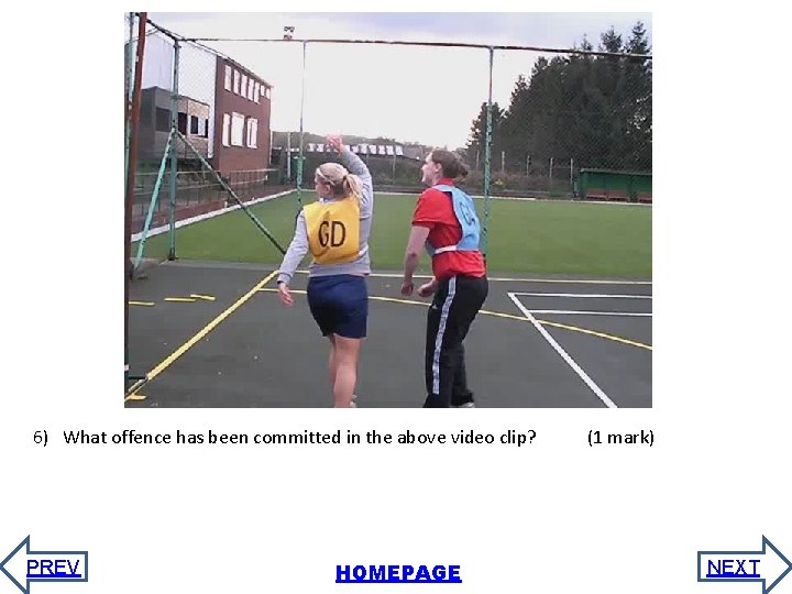 6) What offence has been committed in the above video clip? PREV HOMEPAGE (1 6) What offence has been committed in the above video clip? PREV HOMEPAGE (1