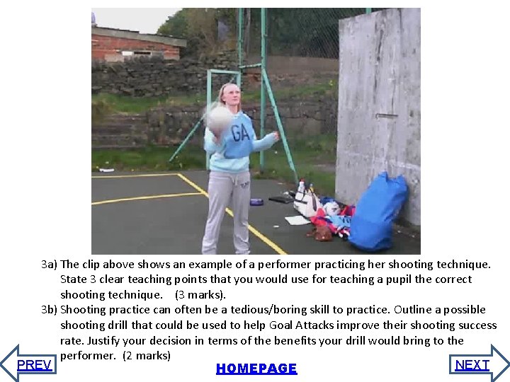 3 a) The clip above shows an example of a performer practicing her shooting 3 a) The clip above shows an example of a performer practicing her shooting